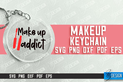 Make Up Keychain Design | Round Keychain Designs | Quotes SVG File SVG Fly Design 