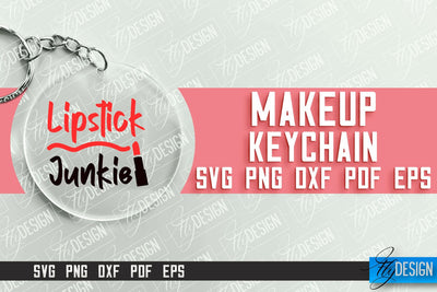 Make Up Keychain Design | Round Keychain Designs | Quotes SVG File SVG Fly Design 