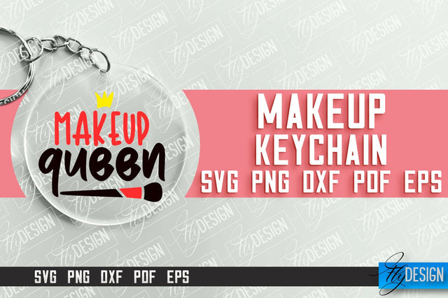 Make Up Keychain Design | Round Keychain Designs | Quotes SVG File SVG Fly Design 
