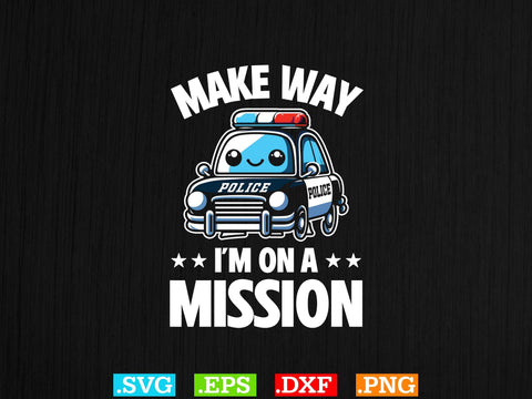 Make Way I am On A Mission Shirt, Police Svg, Back the Blue Svg, Thin Blue Line Svg, Police Officer Svg, Police Wife Svg, Distressed Flag SVG Creativeart88 