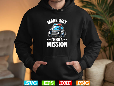 Make Way I am On A Mission Shirt, Police Svg, Back the Blue Svg, Thin Blue Line Svg, Police Officer Svg, Police Wife Svg, Distressed Flag SVG Creativeart88 
