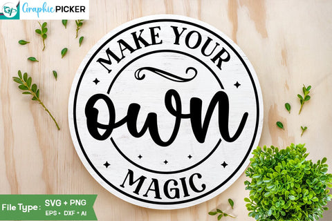 Make Your Own Magic SVG Cut File, SVGs, Food & Drink, Print & Cut, Quotes and Sayings SVG DesignPlante 503 