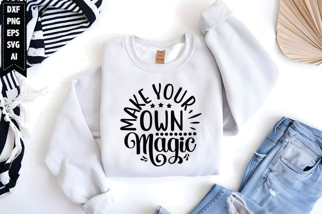 Make Your Own Magic Svg, Motivation Svg SVG shah alam 
