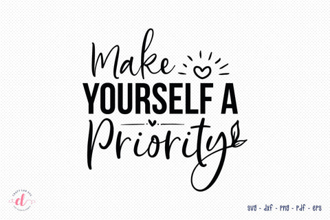 Make Yourself a Priority - Mental Health SVG Cut File SVG CraftLabSVG 