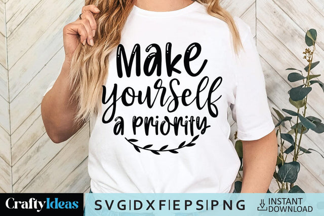 Make yourself a priority SVG Crafty Ideas 