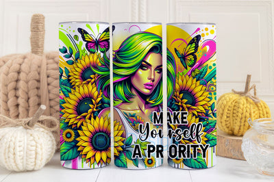 Make Yourself A Priority Tumbler png, Positive Woman Affirmation Tumbler png, Positive Vibes Skinny Tumbler Png Sublimation BouDesign 