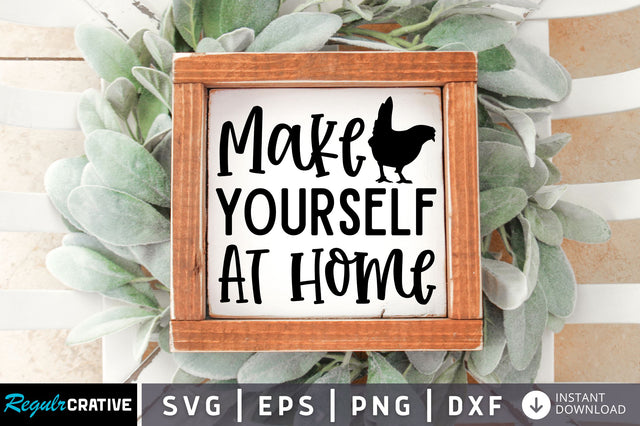 Make yourself at home SVG design SVG Regulrcrative 