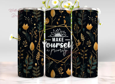 Make Yourself Priority 20oz Skinny Tumbler Wrap, Mental Health Tumbler Design, Awareness Tumbler PNG, Inspiration Tumbler, Digital Download Sublimation WillowSageDesign 