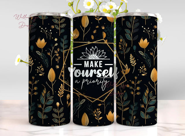 Make Yourself Priority 20oz Skinny Tumbler Wrap, Mental Health Tumbler Design, Awareness Tumbler PNG, Inspiration Tumbler, Digital Download Sublimation WillowSageDesign 