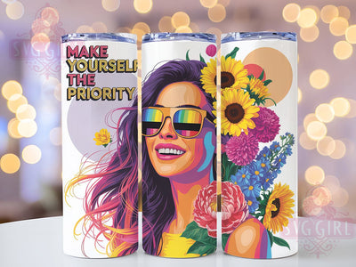 Make Yourself Priority 20oz Tumbler, Make Yourself the Priority Quote, Positive Quotes Wrap, Motivational Sublimation Design, 20oz Tumbler Wrap, Sublimation Design PNG, Self-Care Gift Sublimation SvggirlplusArt 