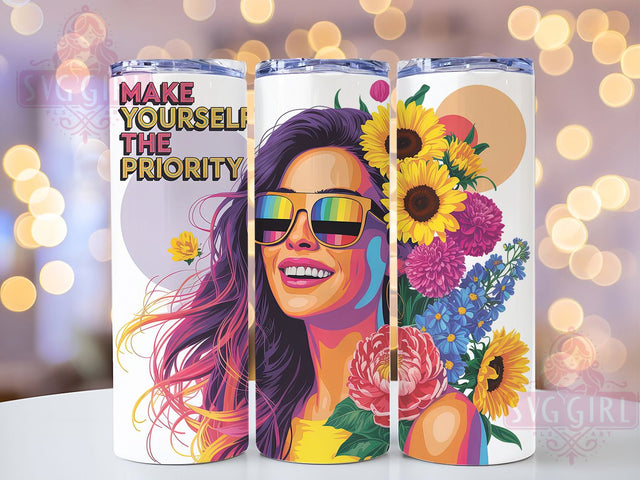 Make Yourself Priority 20oz Tumbler, Make Yourself the Priority Quote, Positive Quotes Wrap, Motivational Sublimation Design, 20oz Tumbler Wrap, Sublimation Design PNG, Self-Care Gift Sublimation SvggirlplusArt 
