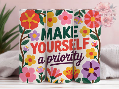 Make Yourself Priority 20oz Tumbler Wrap, Boho Quotes, Self Care Reminder, Positive Affirmation, Motivational Tumbler, 20oz Tumbler Wrap, Sublimation PNG Sublimation Li Zamperini 
