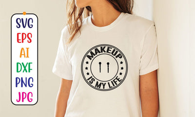 Makeup Is My Life SVG Syaman 