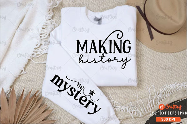 Making history Sleeve SVG Design SVG Designangry 
