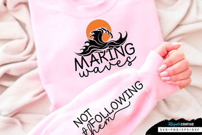 Making waves Sleeve SVG Design, Inspirational sleeve SVG, Motivational Sleeve SVG Design, Positive Sleeve SVG SVG Regulrcrative 