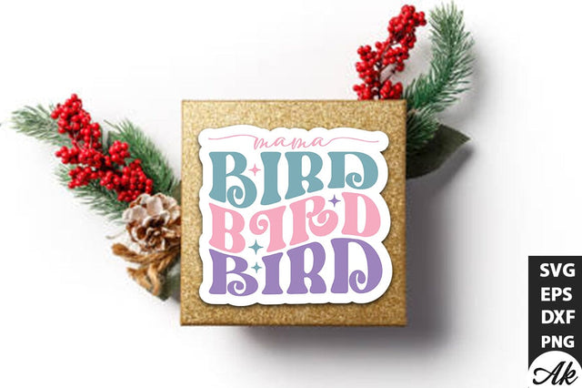 Mama bird Retro Stickers SVG akazaddesign 