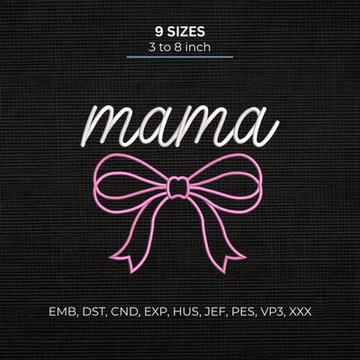 Mama Bow Embroidery Design – Pink Coquette Bow Mom Machine Embroidery File Embroidery/Applique DESIGNS PatternFeed8 