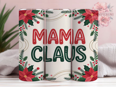 Mama Claus Christmas Holiday Tumbler, Festive Holiday Sublimation Design, Cheerful Santa Cup Art, 20oz Xmas Tumbler, Whimsical Claus Mug, Stylish Christmas Cup, Cozy Holiday Wrap Sublimation Li Zamperini 