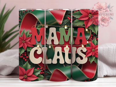 Mama Claus Christmas Holiday Tumbler, Festive Holiday Sublimation Design, Cheerful Santa Cup Art, 20oz Xmas Tumbler, Whimsical Claus Mug, Stylish Christmas Cup, Cozy Holiday Wrap Sublimation Li Zamperini 