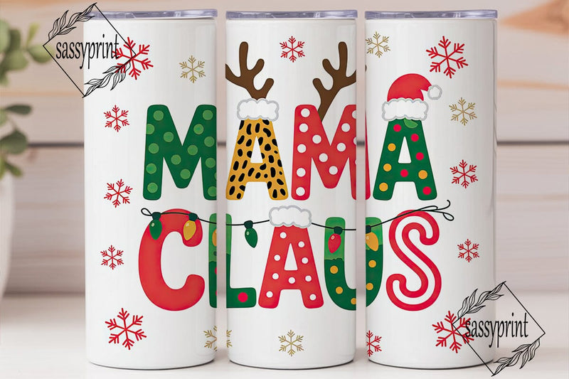 Mama Claus Christmas Tumbler Wrap Sublimation sassyprint 