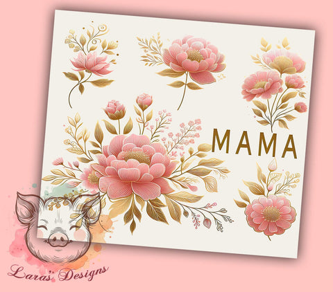Mama Floral 20oz Tumbler Png, Straight & Tapered Tumbler Png, Mama Tumbler Png, Digital Download PNG Sublimation Lara' s Designs 