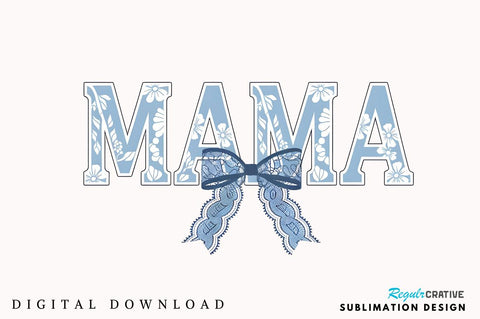 Mama Floral Coquette Bow PNG, Mama PNG, Chinoiserie Blue Willow PNG, Mama Sublimation, Mama Coquette PNG, Mama Bow PNG, Blue Floral Mama Bow PNG Sublimation Regulrcrative 
