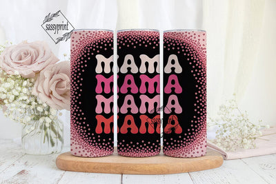 Mama Glitter 20oz Tumbler Wrap Sublimation sassyprint 