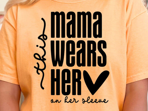 Mama Heart on Sleeve Svg, Mom Shirt Design Svg SVG DesignDestine 