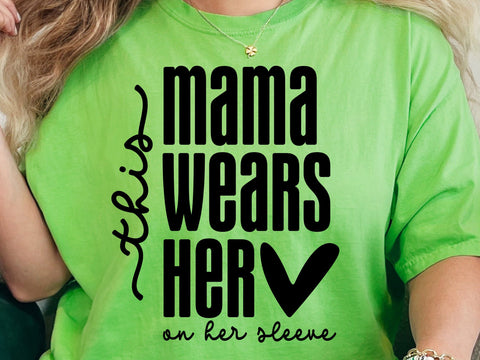 Mama Heart on Sleeve Svg, Mom Shirt Design Svg SVG DesignDestine 