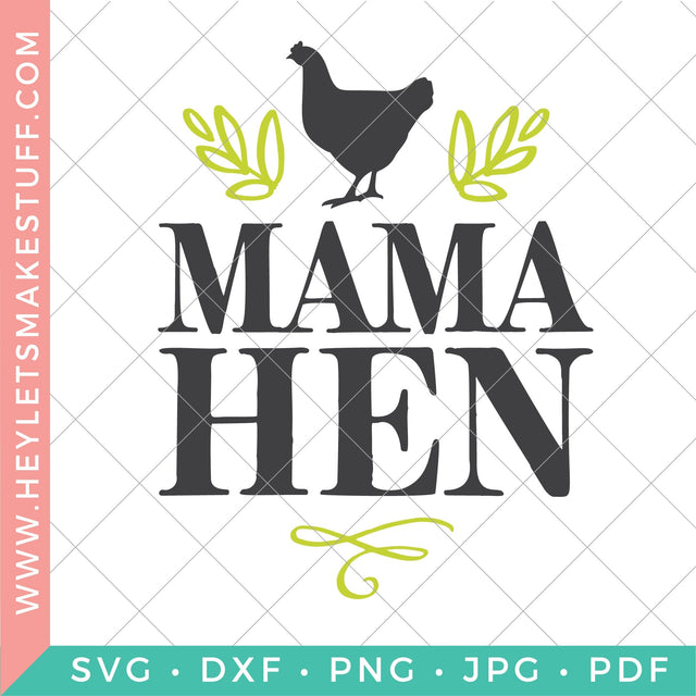 Mama Hen SVG Hey Let's Make Stuff 