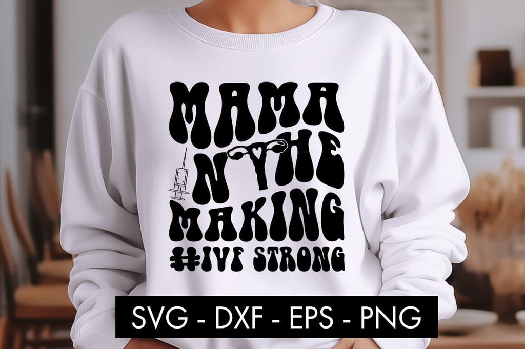 Mama In The Making IVF Strong SVG Cut File PNG - So Fontsy