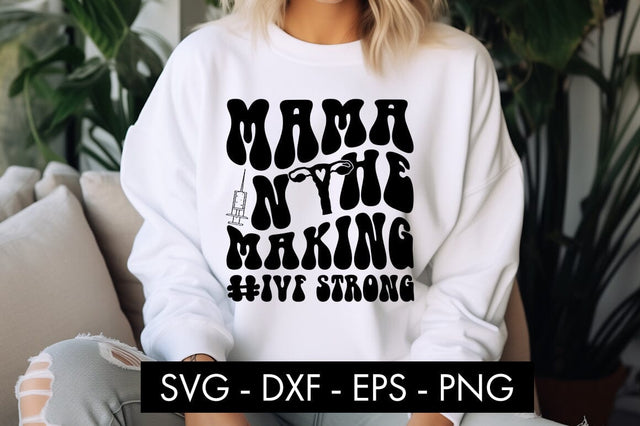 Mama In The Making IVF Strong SVG Cut File PNG SVG Freeling Design House 
