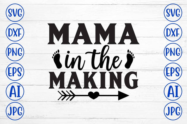 Mama in the Making SVG Cut File SVG Syaman 