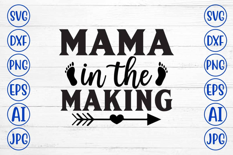 Mama in the Making SVG Cut File SVG Syaman 