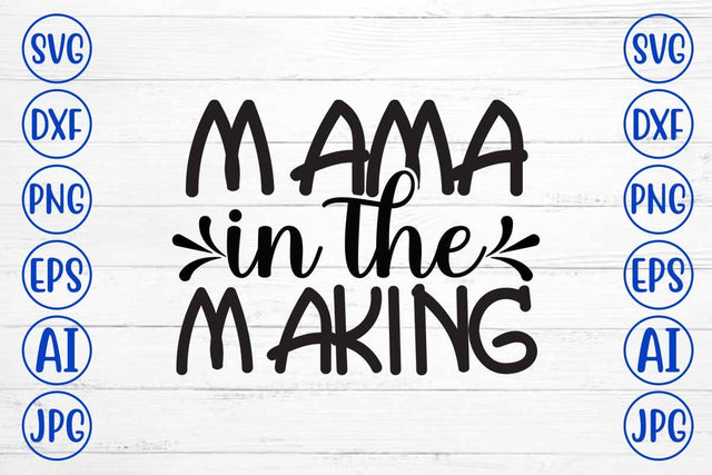 Mama in the Making SVG SVG Syaman 