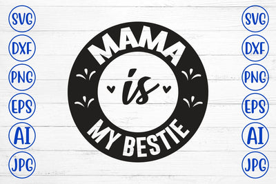 Mama Is My Bestie SVG SVG Syaman 