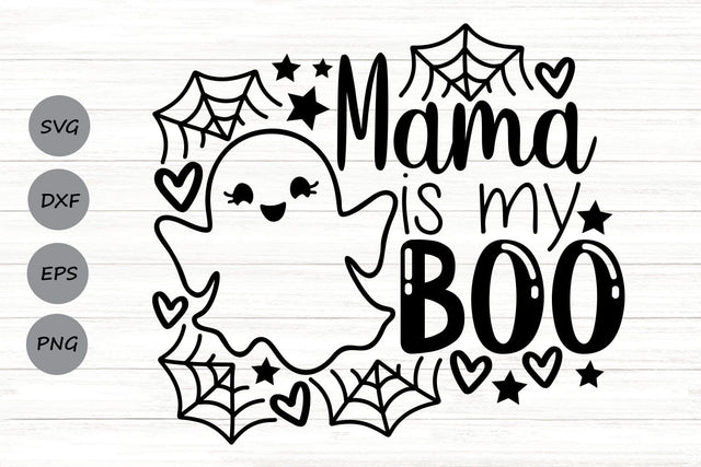 Mama Is My Boo| Halloween Mama SVG Cutting Files. SVG CosmosFineArt 