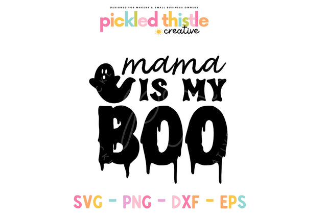 Mama Is My Boo Halloween SVG SVG Pickled Thistle Creative 