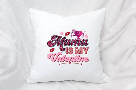 Mama is My Valentine Sublimation SVGArt 
