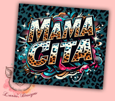MAMA Leopard Print 20oz Tumbler Png, Straight & Tapered Tumbler Png, Mexican Tumbler Png, Digital Download PNG Sublimation Lara' s Designs 