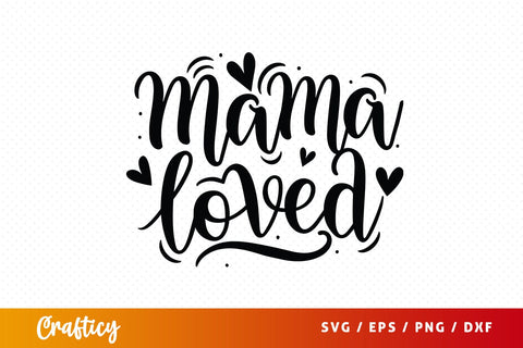 Mama loved Mug SVG Design SVG Designangry 