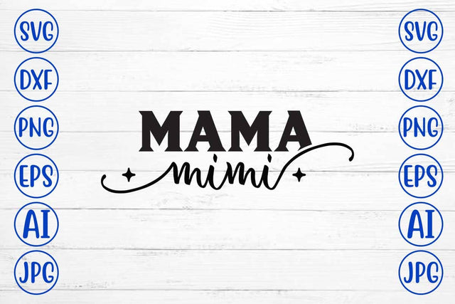 Mama Mimi SVG Cut File SVG Syaman 