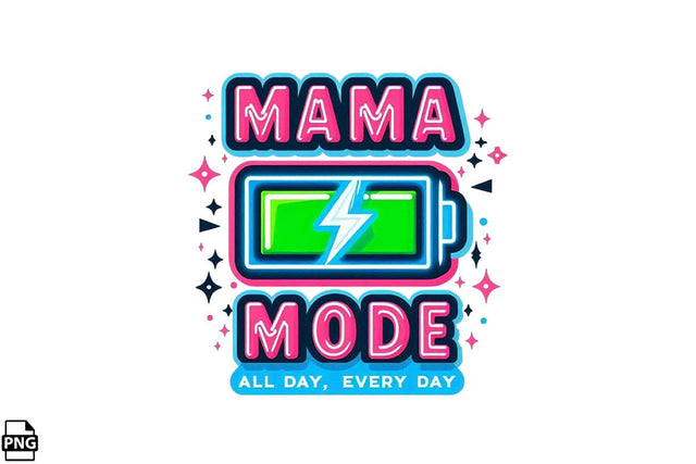 Mama Mode All Day Every Day Mother's Day PNG Clipart Printable File Sublimation Creativedesigntee 