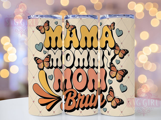 Mama Mommy Mom Bruh Funny Tumbler Wrap, 20Oz Sublimation Wrap, Mom Life Drinkware, Funny Mom Tumbler Wrap, Bruh Mom Quote Cup Wrap, Mother’s Day Gift Sublimation, Family Love Drinkware Sublimation SvggirlplusArt 