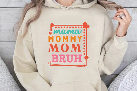 Mama Mommy Mom Bruh SVG Angelina750 