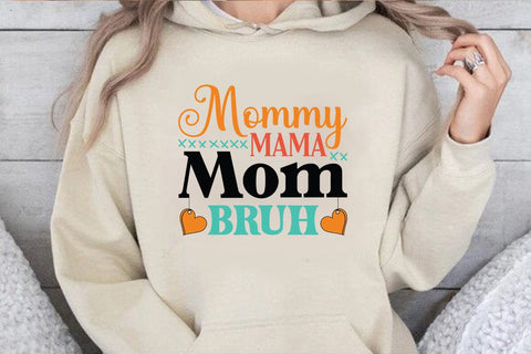 Mama Mommy Mom Bruh SVG Angelina750 