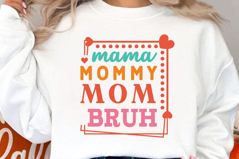 Mama Mommy Mom Bruh SVG Angelina750 