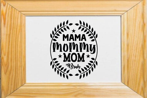 mama mommy mom bruh SVG Angelina750 