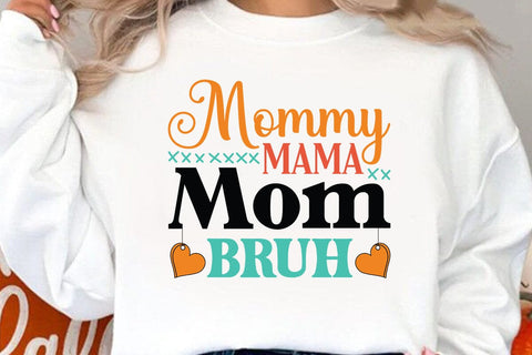 Mama Mommy Mom Bruh SVG Angelina750 
