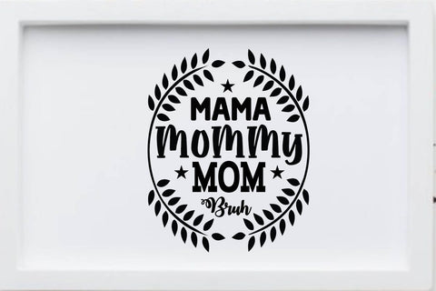 mama mommy mom bruh SVG Angelina750 